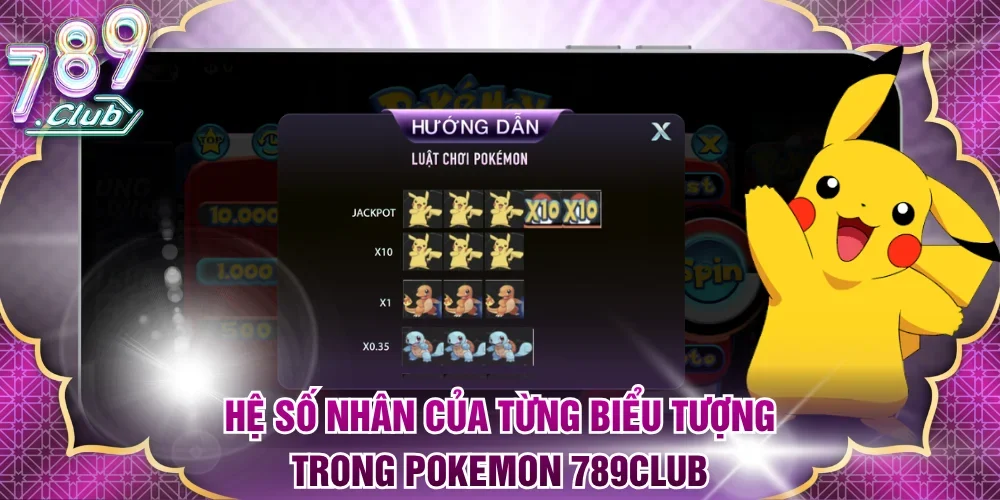 Hệ số nhân của từng biểu tượng trong Pokemon 789Club