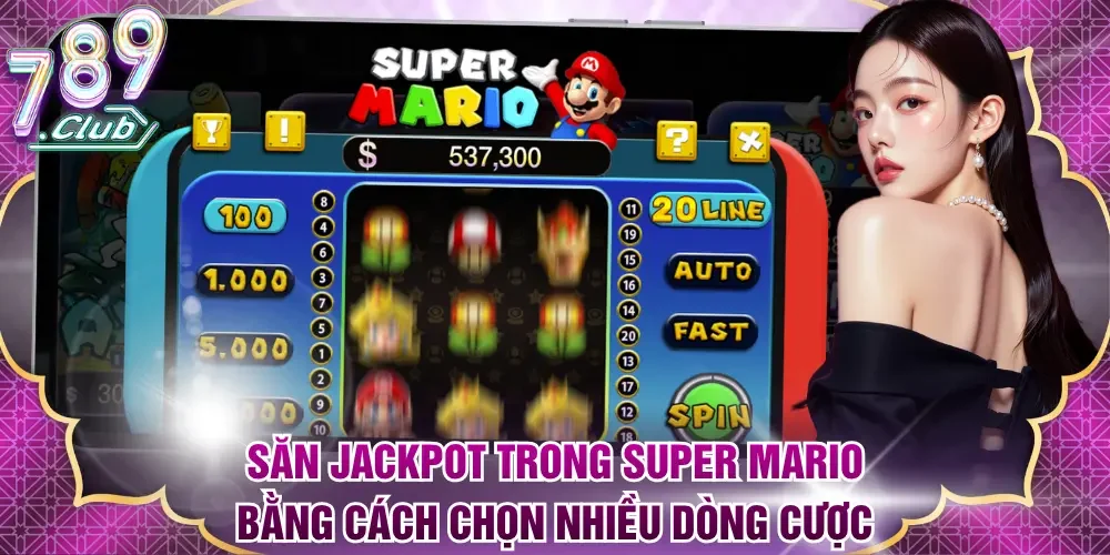 Săn jackpot trong Super Mario bằng cách chọn nhiều dòng cược
