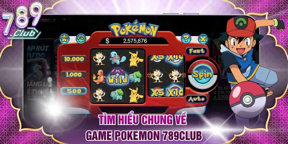 Tìm hiểu chung về game Pokemon 789Club