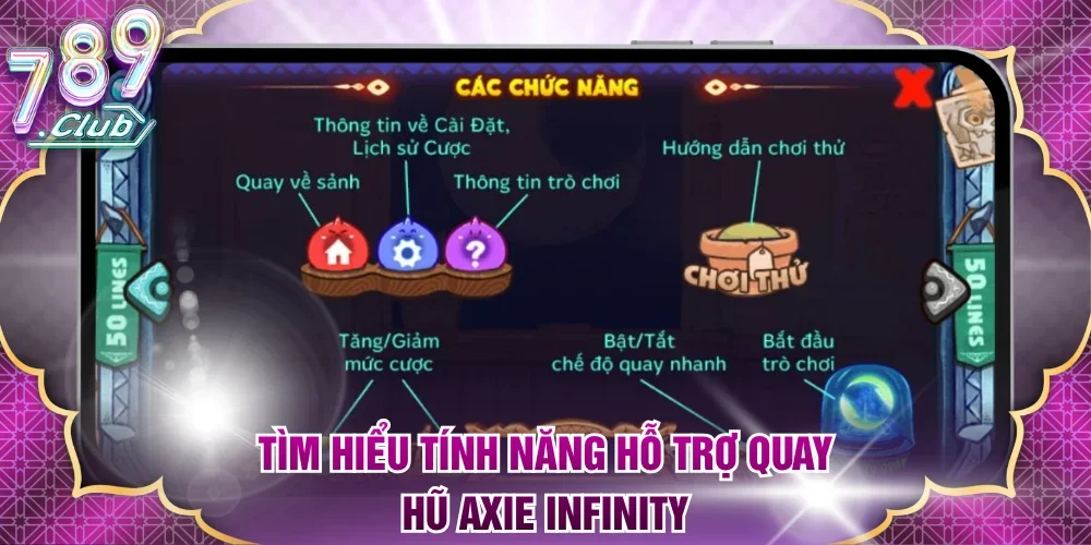 Tìm hiểu tính năng hỗ trợ quay hũ Axie Infinity